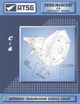 Ford C6 ATSG Rebuild Manual Transmission Service Overhaul Book Lincoln Mercury 1966-up