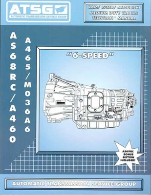 AS68RC AS69RC ATSG Transmission Rebuild A460 A465 M036A6 Manual