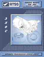 TH350 ATSG Rebuild Manual TH350C Automatic Transmission Service Overhaul Book GM