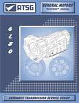 6L80 6L90 Rebuild Manual 6L80E 6L90E ATSG Automatic Transmission Service Overhaul Book 6L50 GM