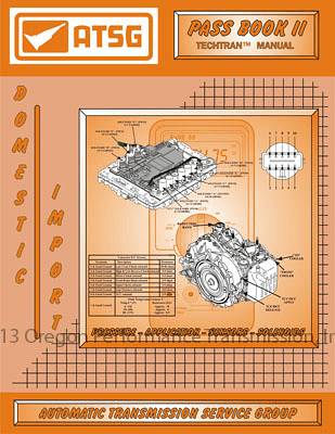 Atsg Domestic Import Pass Book Ii Pressure Applications Solenoids Sensors Automatic Transmission Oregon Performance Transmission Atsg Domestic Import Pass Book Ii Pressure Applications Solenoids Sensors Automatic Transmission Oregon Performance Transmission